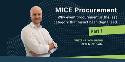 Cover image for the article 'MICE Procurement: An Industry Between Tradition and Transformation', Part 1, by Vinzenz von Brühl, CEO MICE Portal